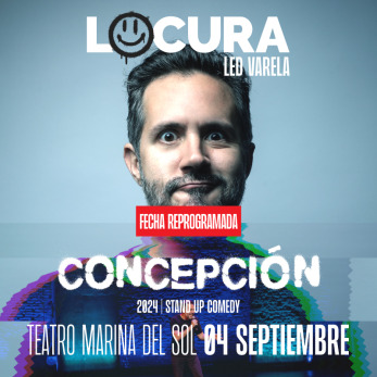 Led Varela - Locura - Stand Up Comedy - Concepción - 2024
