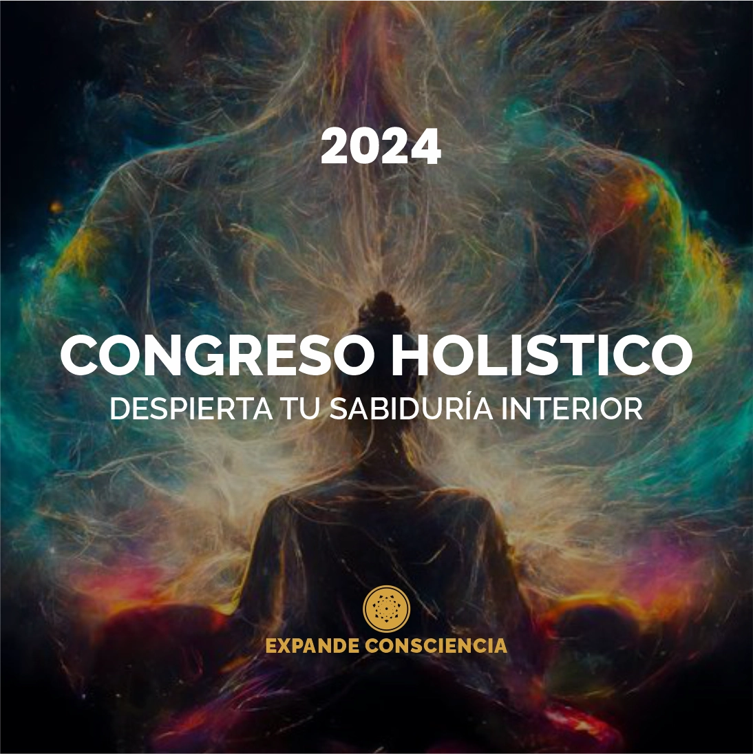 CONGRESO HOLISTICO - DESPIERTA TU SABIDURIA INTERIOR - 2024