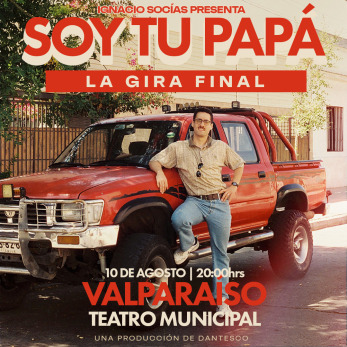 Ignacio Socías- Soy tu papá- La gira final- Valparaíso