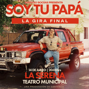 Ignacio Socías- Soy tu papá- La gira final- La Serena