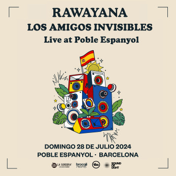 Rawayana + Los Amigos Invisibles - Barcelona - Poble Espanyol - 2024