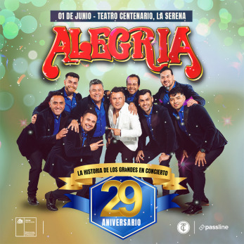 Grupo Alegría - Historia de los Grandes en Concierto - Teatro Centenario de La Serena