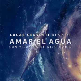 Lucas Cervetti despide: AMAR EL AGUA, en Buenos Aires.