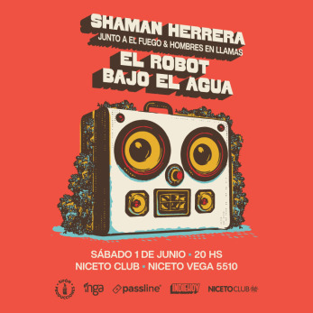 SHAMAN HERRERA + EL ROBOT BAJO EL AGUA en Niceto Club
