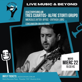 Miércoles After Office -Tres Cuartos - Alfredo Storti Grupo - Jazz Voyeur Club - Blackie Nights
