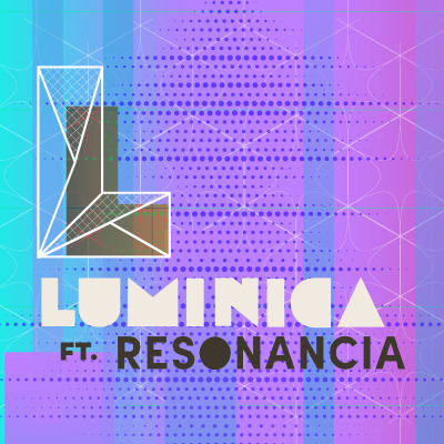 Lumínica feat Resonancia • JAM v.2