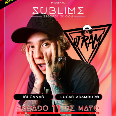 SUBLIME x DJ RAM  || SABADO 11 MAYO