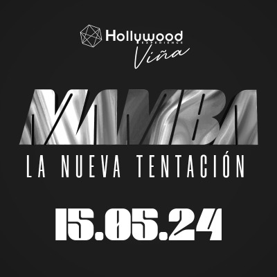 ★ MAMBA LA FIESTA ★ x Hollywood Viña | Miércoles 15 de Mayo de 2024