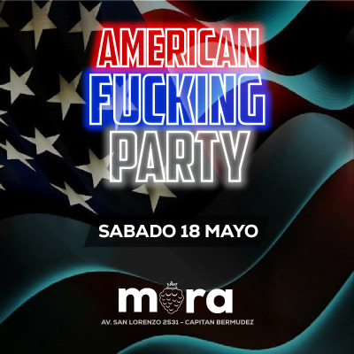 MORA SABADO / AMERICAN FUCKING PARTY