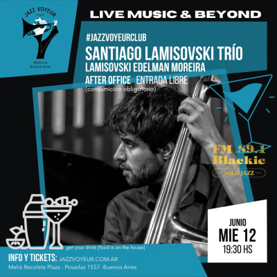 Miércoles After Office -Santiago Lamisovski Trío - Jazz Voyeur Club - Blackie Nights