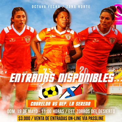 Campeonato Ascenso Femenino 2024 - Cobreloa vs. Deportes La Serena