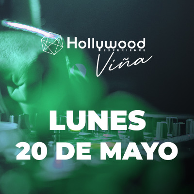 LUNES PREVIA DE FERIADO x Hollywood Viña | LUNES 20 de Mayo de 2024