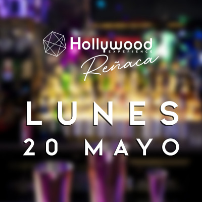 LUNES PREVIA DE FERIADO x Hollywood Reñaca | Lunes 20 de Mayo de 2024