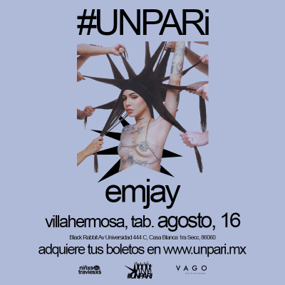 EMJAY EN VILLAHERMOSA by #UNPARi [Me Estoy Volviendo Loca Tour]