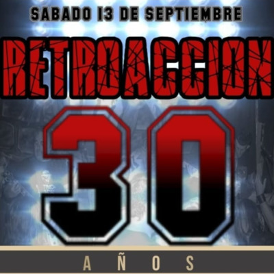 RETROACCIÓN 30 AÑOS