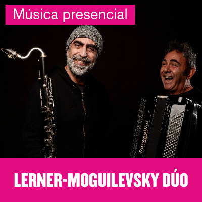 Música en el Auditorio: Lerner – Moguilevsky Dúo