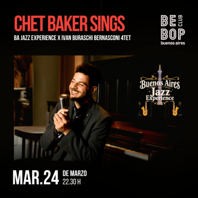 Chet Baker Sings | BA Jazz Experience x Iván Buraschi Bernasconi 4tet 24/03/2026