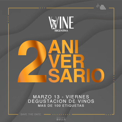WINE ARGENTINA - 2DO ANIVERSARIO - PALACIO SAN MIGUEL - DEGUSTACIÓN DE VINO