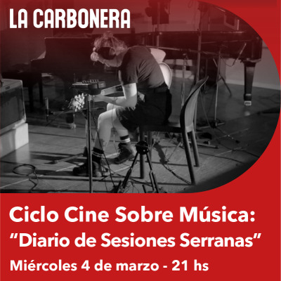 Miércoles de Cine Sobre Música - Diario de Sesiones Serranas