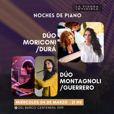 NOCHES DE PIANO - Dúo Moriconi-Durá / Dúo Montagnoli-Guerrero