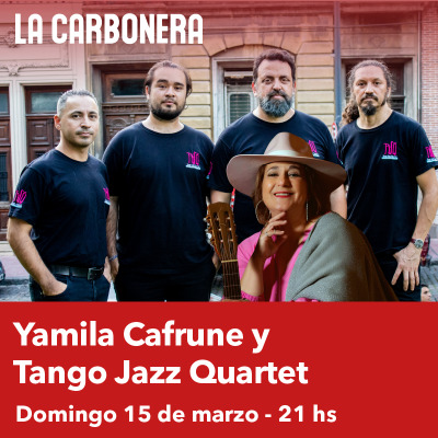 Yamila Cafrune & Tango Jazz Quartet en La Carbonera