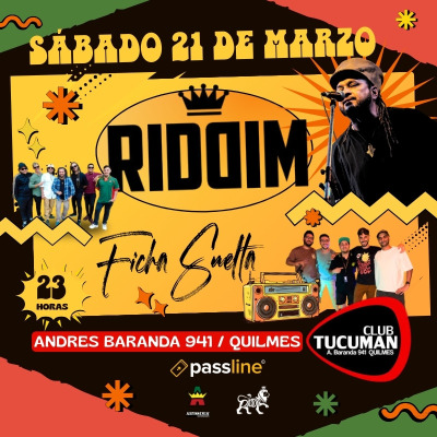 RIDDIM + Ficha Suelta en Quilmes !!! (Sáb 21 Mar - 23hs.)
