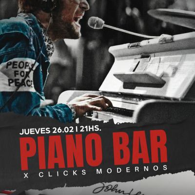 PIANO BAR x Clicks Modernos 26.02 | FOREST DAN |
