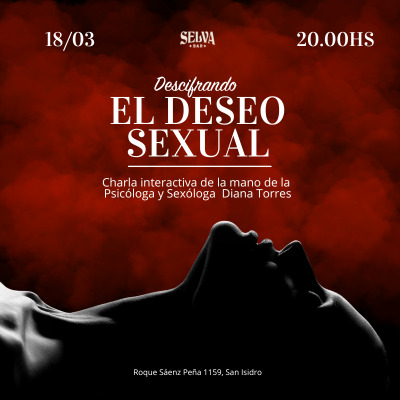 SEXOLOGA - Descifrando el Deseo Sexual | 18.03 | SELVA BAR |
