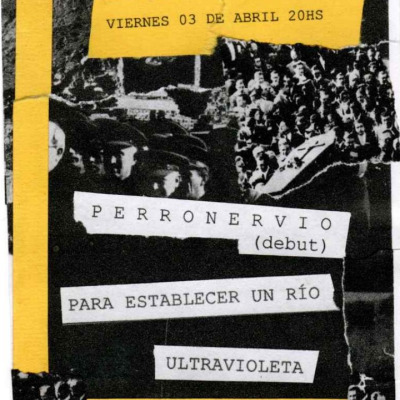 PERRONERVIO + PARA ESTABLECER UN RÍO + ULTRAVIOLETA