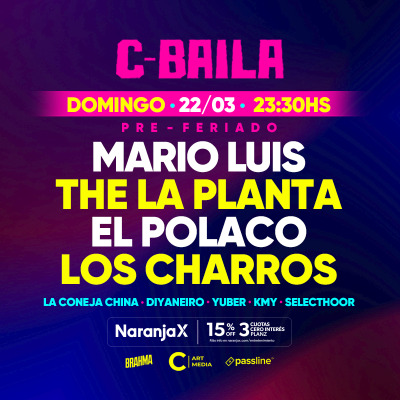 C BAILA 22/03 con MARIO LUIS, THE LA PLANTA, EL POLACO y LOS CHARROS