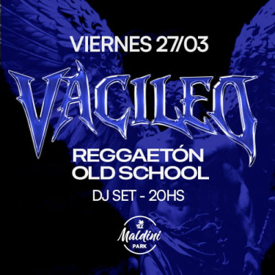 VACILEO - 27/03 - Maldini Avellaneda - Entradas Gratis