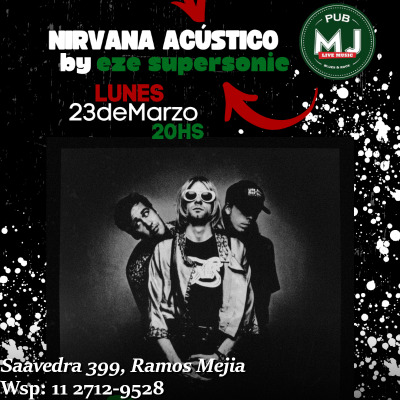 EZE SUPERSONIC - TRIBUTO A NIRVANA ACÚSTICO - EN MR JONES PUB
