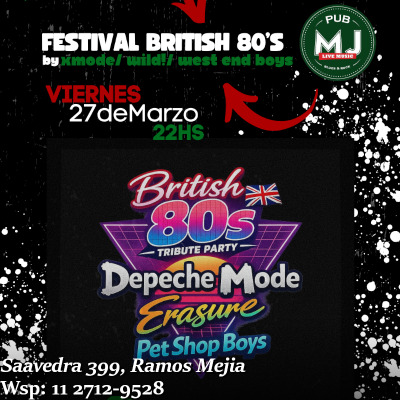 FESTIVAL BRITISH 80´S - DEPECHE MODE, ERASURE & PET SHOP BOYS BY X MODE, WILD & WEST END BOYS - EN