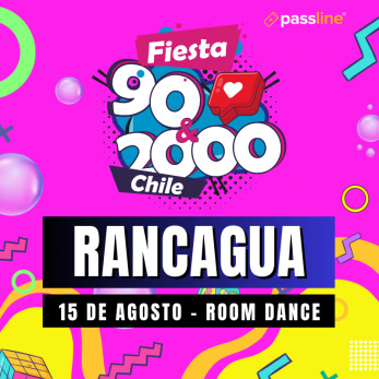 Fiesta 90 2000 Rancagua - Room Dance - 15 de Agosto 2026