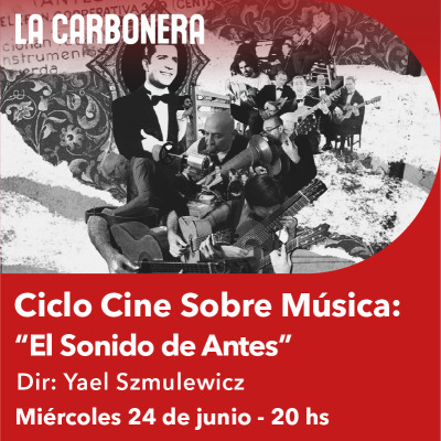 Miércoles de Cine Sobre Música - El Sonido de Antes