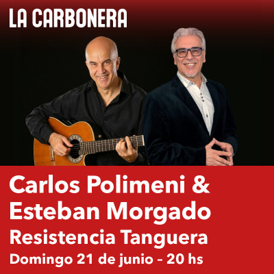 Carlos Polimeni y Esteban Morgado - Resistencia Tanguera