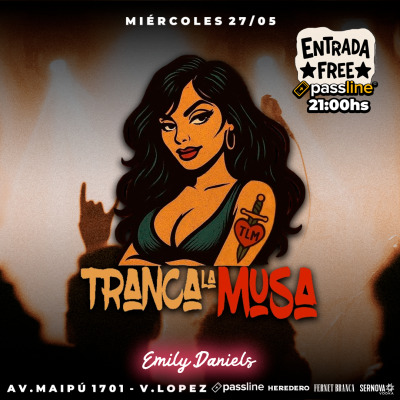 TRANCA LA MUSA | MIERCOLES 27.05 |  – en Emily Daniels
