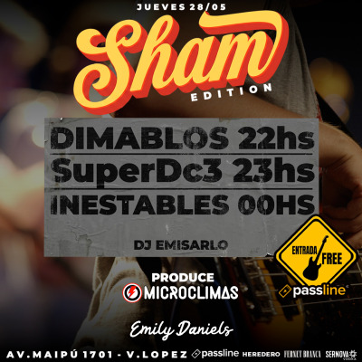SHAM EDITION 28.05| DIMABLOS - SUPER DC3 - INESTABLES | EMILY DANIELS BAR