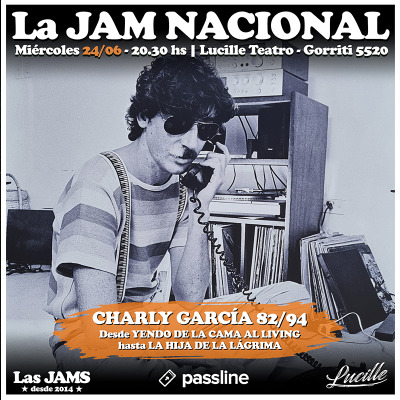 La Jam Nacional | Mié 24 Jun | Charly García 82/94