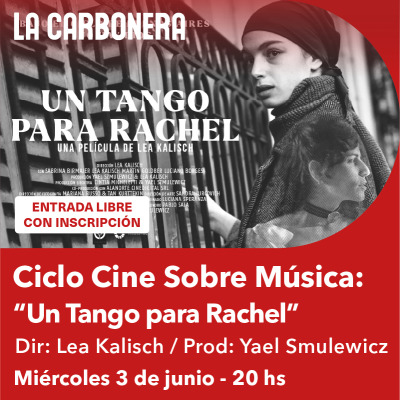 Miércoles de Cine Sobre Música - Un Tango Para Rachel