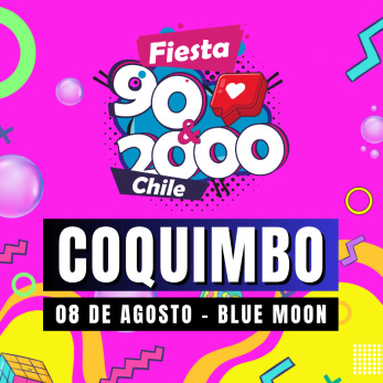 Fiesta 90 2000 - 08 de Agosto 2026 - Blue Moon - Coquimbo
