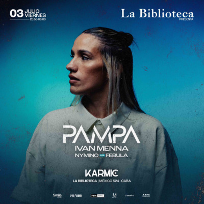 Viernes 03 de Julio PAMPA @LaBiblioteca x Karmic