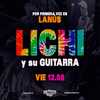 LICHI acústico en LANÚS OESTE | C.C. La Máquina
