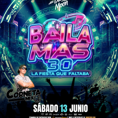 FIESTA BAILA MAS 30 CON DJ CORNETAMIX