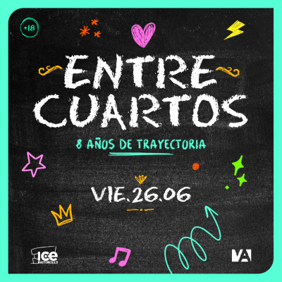 Entre cuartos ● Viernes 26 Junio ● Ice Maitencillo +18