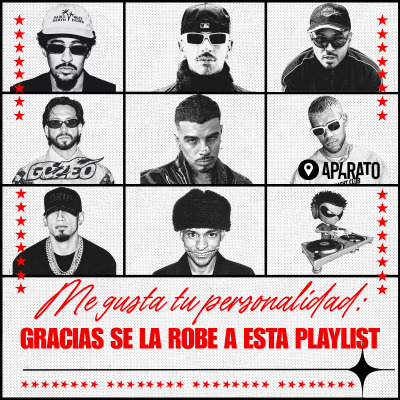 GOZEO PRESENTA: ME GUSTA TU PERSONALIDAD GRACIAS SE LA ROBÉ A ESTA PLAYLIST