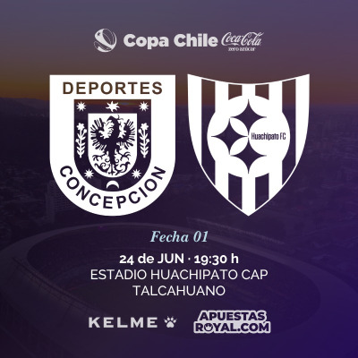 Deportes Concepción vs. Huachipato - Fecha 1 Copa Chile Coca-Cola Zero Azúcar
