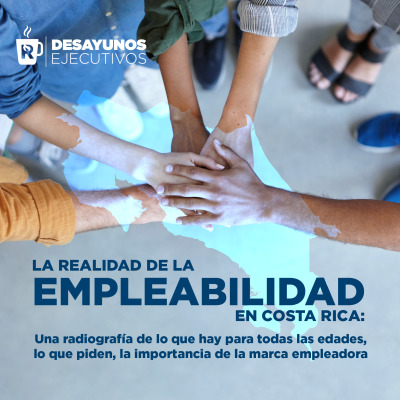 La realidad de la empleabilidad en Costa Rica: Una radiografía de lo que hay para todas las edades, lo que piden, la importancia de la marca empleadora