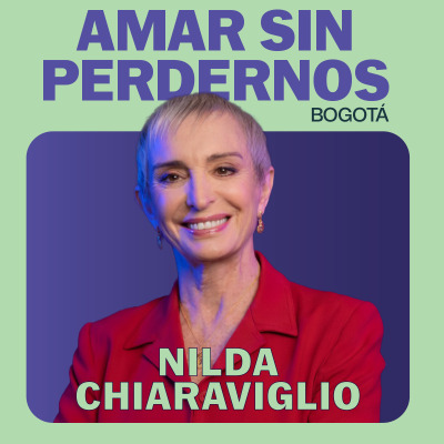 Nilda Chiaraviglio: Amar sin perdernos. Bogotá