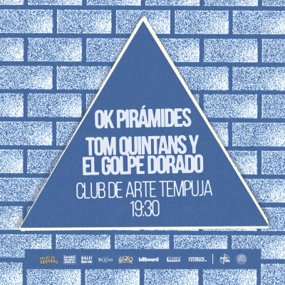 OK Pirámides + Tom Quintans y el golpe dorado en el Club de Arte Tempuja